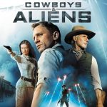 【映画レビュー】カウボーイ＆エイリアン ／ Cowboys & Aliens